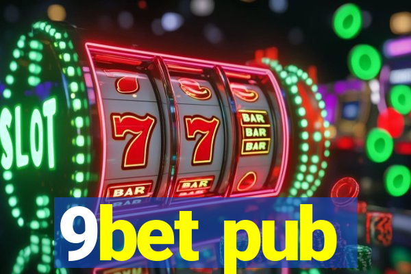 9bet pub